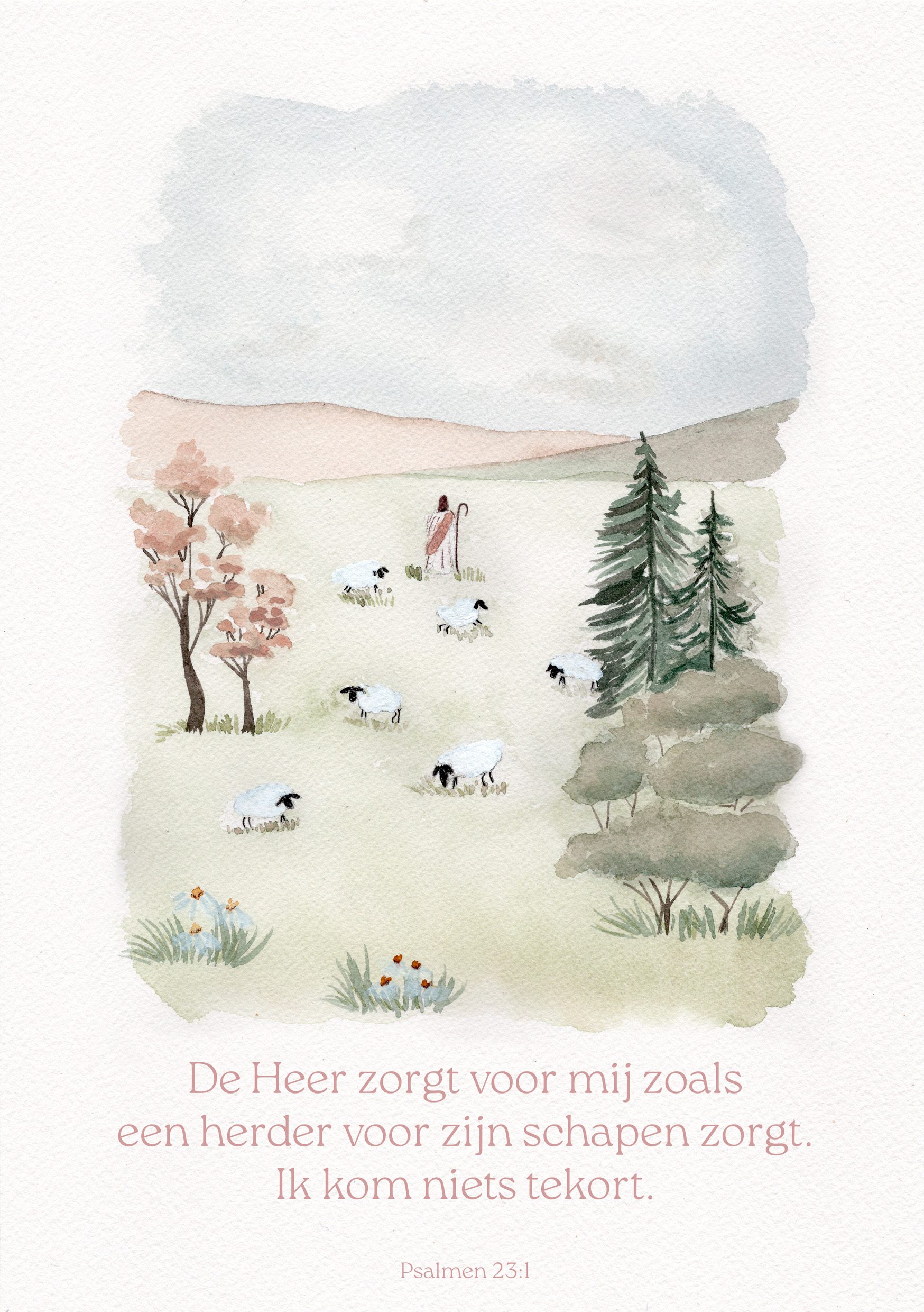 Psalm 23:1 De Heer zorgt voor mij zoals een herder voor zijn schapen zorgt.